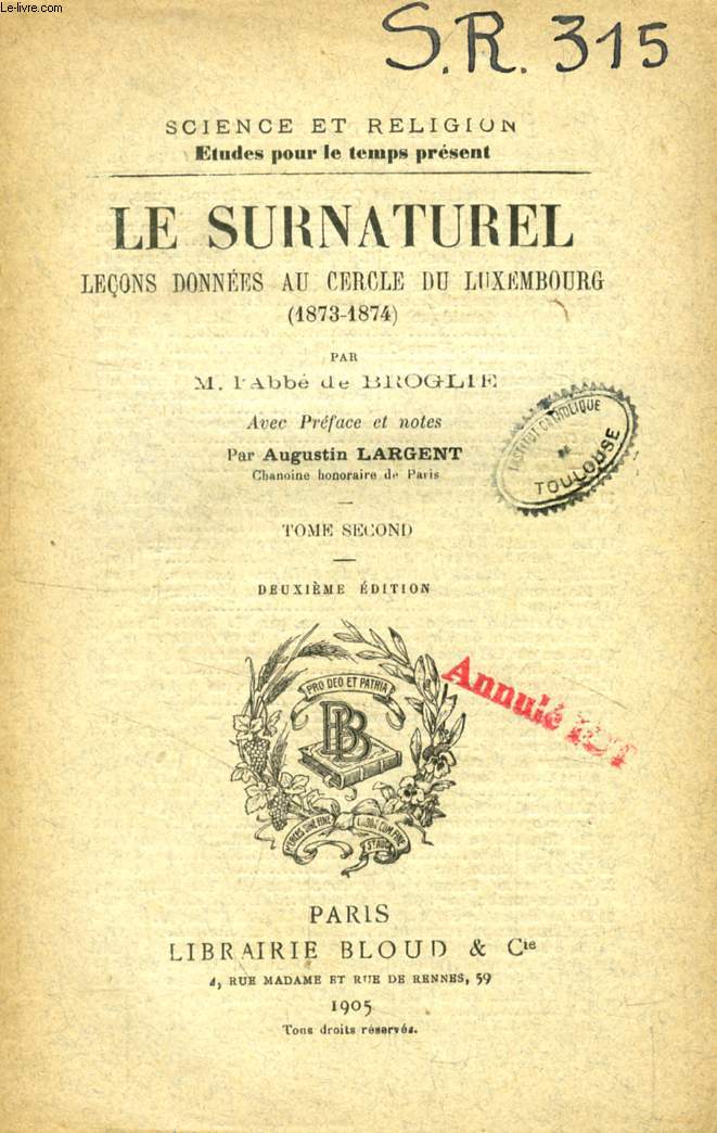 LE SURNATUREL, LECONS DONNEES AU CERCLE DU LUXEMBOURG (1873-1874), TOME II (SCIENCE ET RELIGION, ETUDES POUR LE TEMPS PRESENT, N 315)