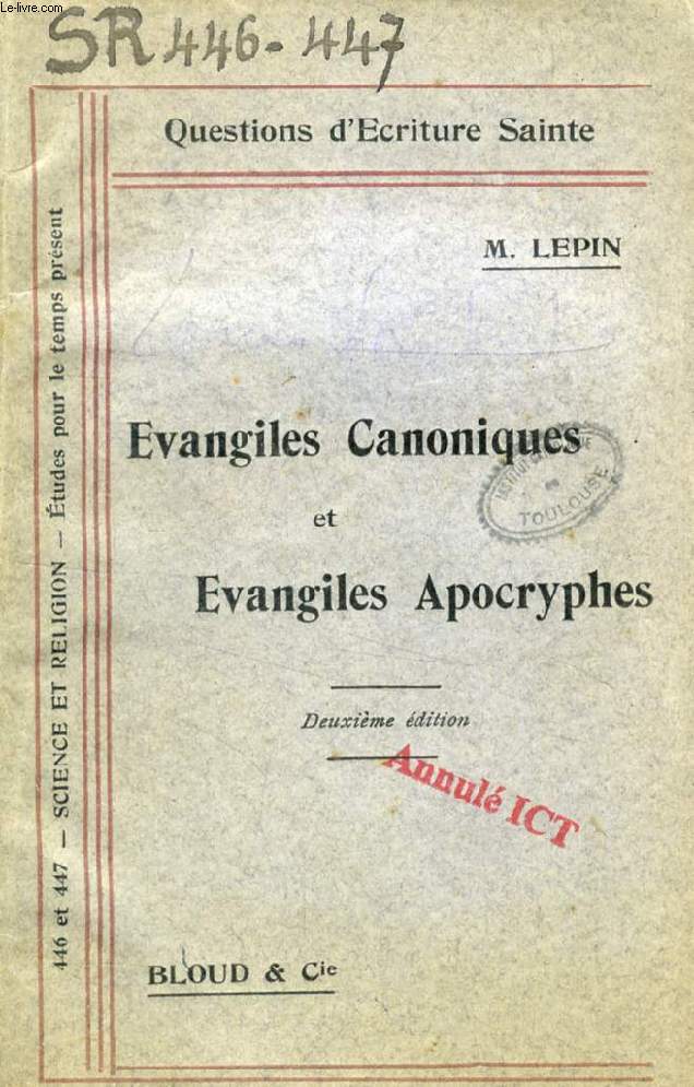 EVANGILES CANONIQUES ET EVANGILES APOCRYPHES (QUESTIONS D'ECRITURE SAINTE, N 446-447)