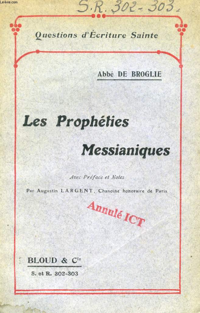 LES PROPHETIES MESSIANIQUES (QUESTIONS D'ECRITURE SAINTE, N 302-303)