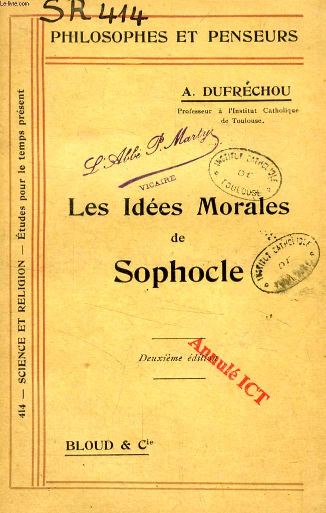 LES IDEES MORALES DE SOPHOCLE (PHILOSOPHES ET PENSEURS, N 414)