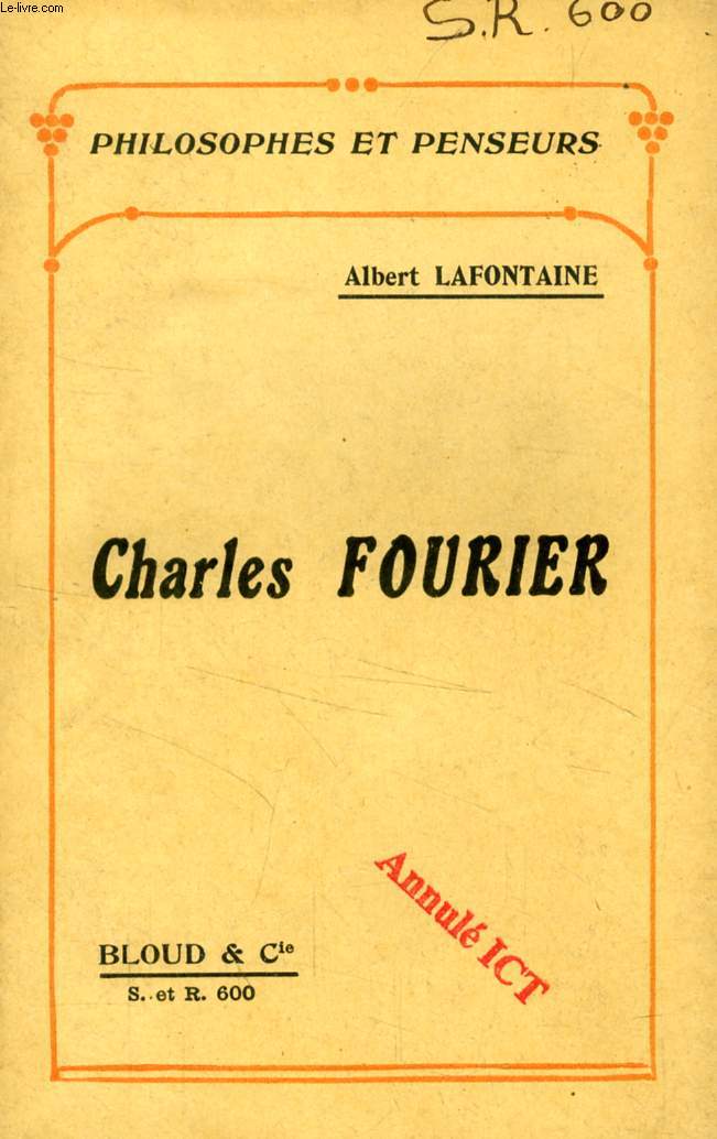 CHARLES FOURIER (PHILOSOPHES ET PENSEURS, N 600)