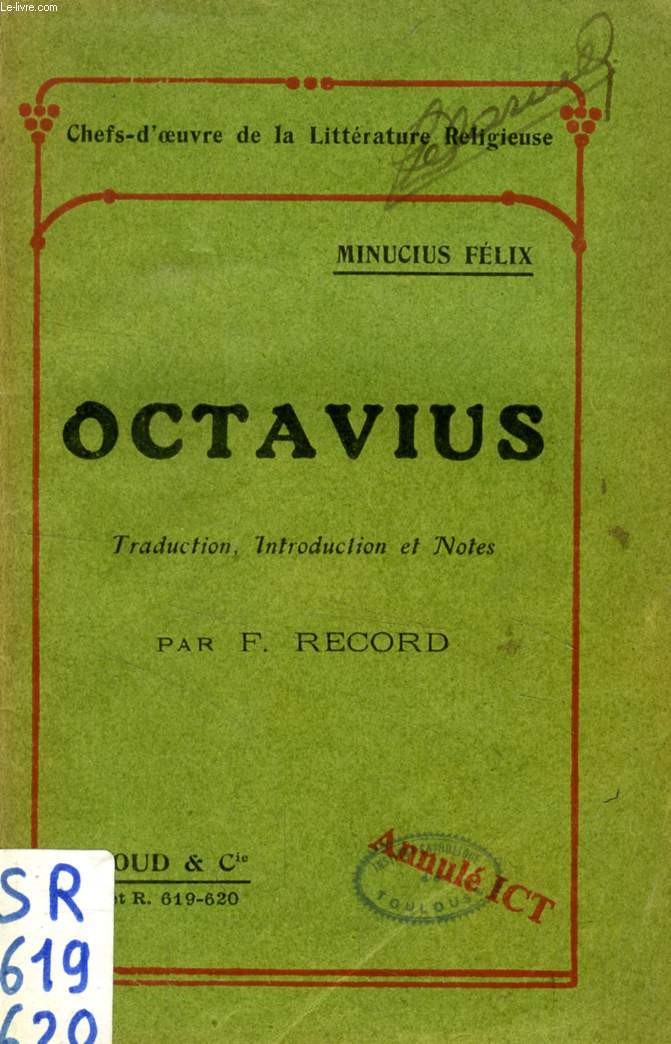 L'OCTAVIUS DE MINUCIUS FELIX (CHEFS-D'OEUVRE DE LA LITTERATURE RELIGIEUSE, N 619-620)