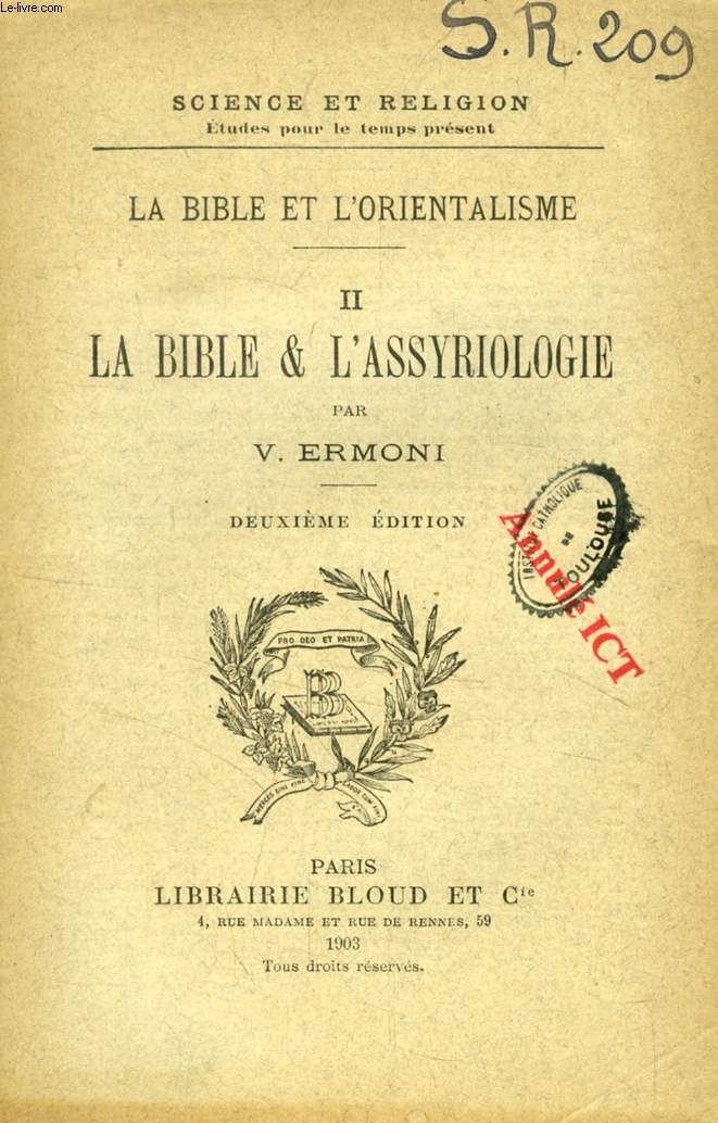 LA BIBLE & L'ASSYRIOLOGIE (LA BIBLE ET L'ORIENTALISME, II) (SCIENCE ET RELIGION, ETUDES POUR LE TEMPS PRESENT, N 209)