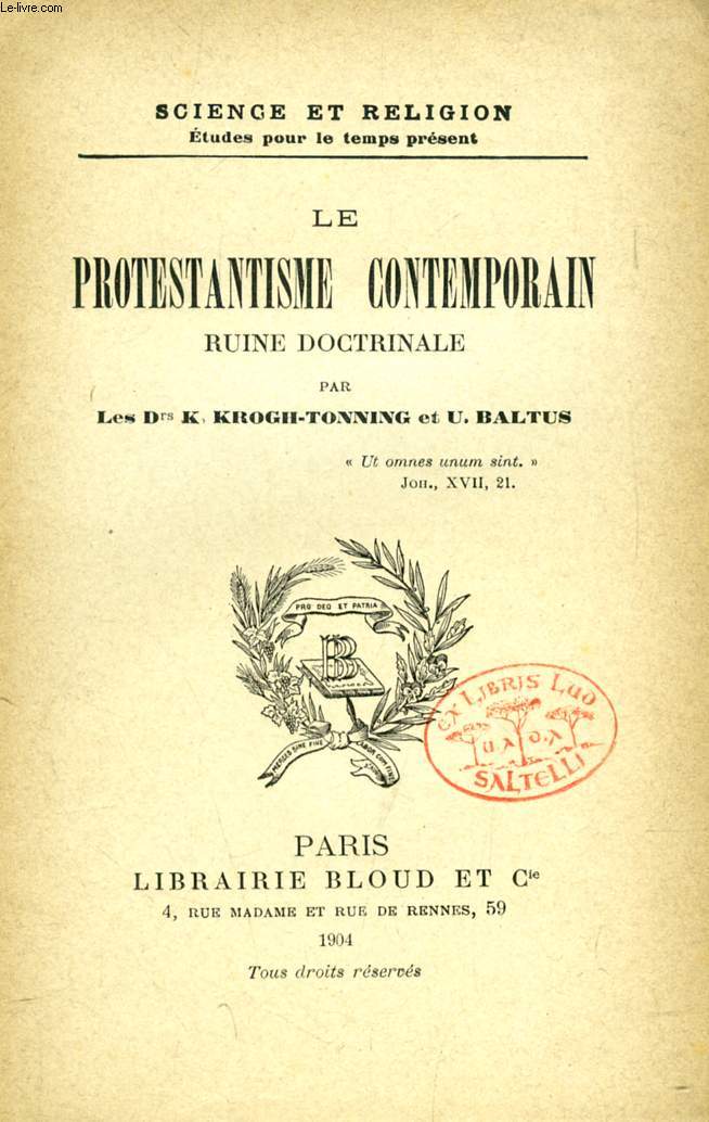LE PROTESTANTISME CONTEMPORAIN, RUINE DOCTRINALE (SCIENCE ET RELIGION, ETUDES POUR LE TEMPS PRESENT, N 173)