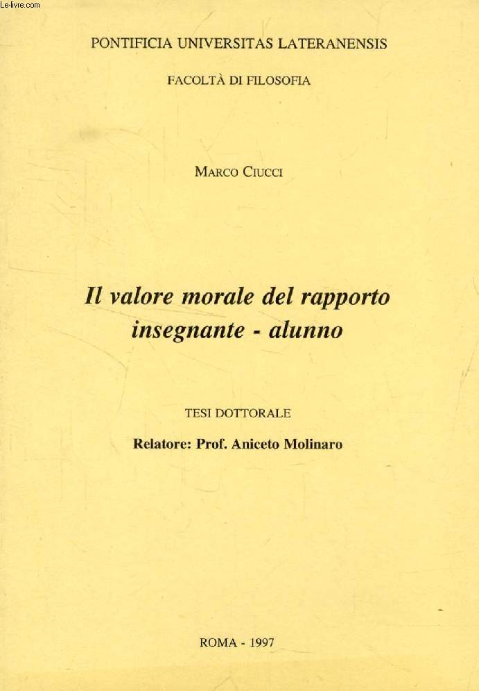 IL VALORE MORALE DEL RAPPORTO INSEGNANTE - ALUNNO (TESI DOTTORALE)
