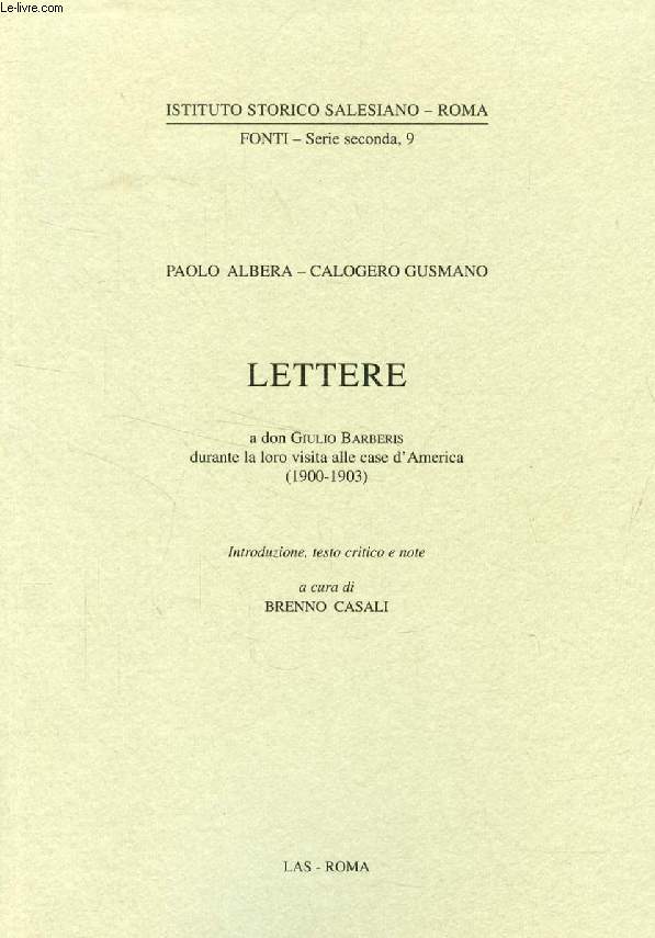 LETTERE A DON GIULIO BARBERIS DURANTE LA LORO VISITA ALLE CASE D'AMERICA (1900-1903)
