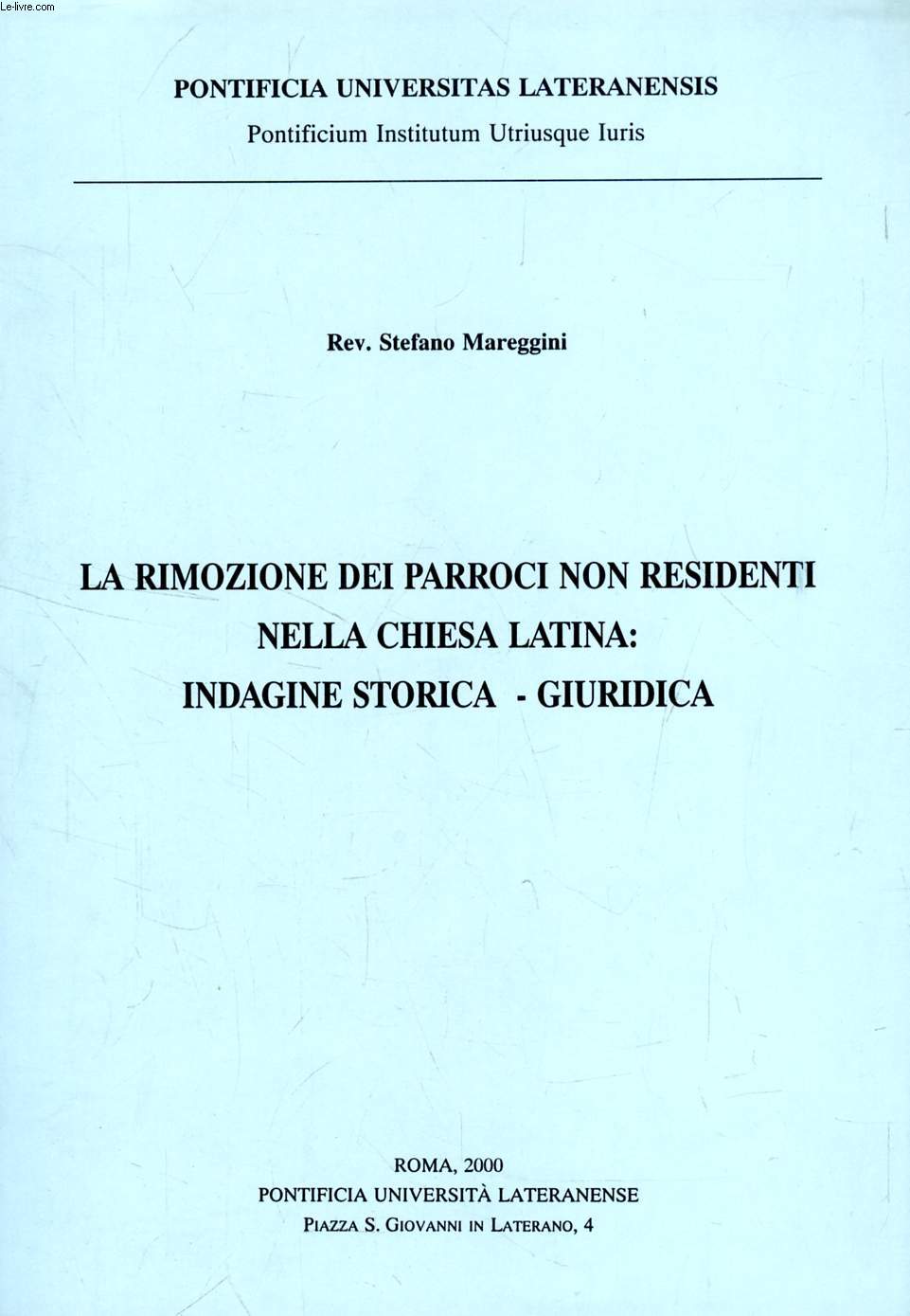 LA RIMOZIONE DEI PARROCI NON RESIDENTI NELLA CHIESA LATINA: INDAGINE STORICA - GIURIDICA