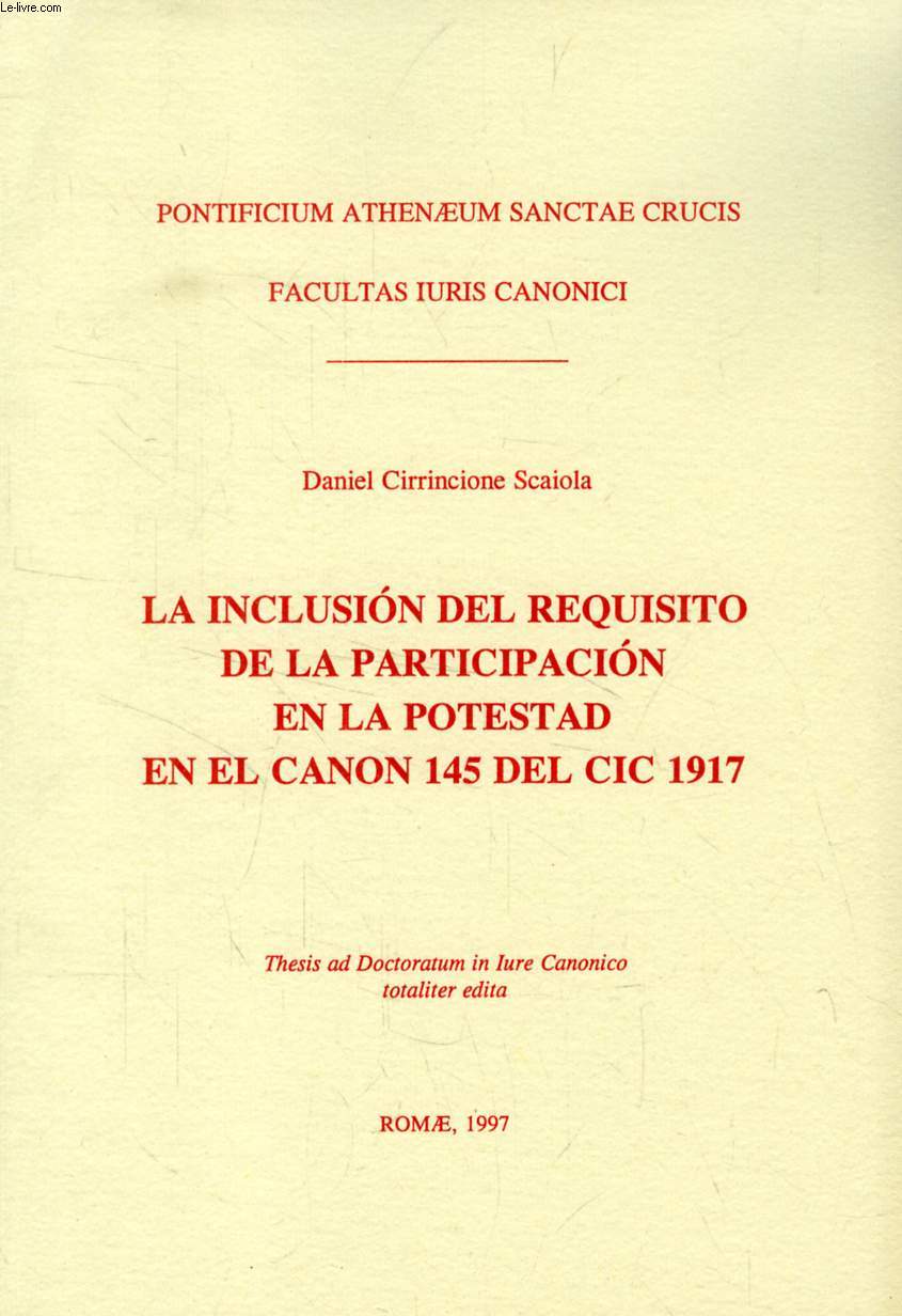 LA INCLUSION DEL REQUISITO DE LA PARTICIPACION EN LA POTESTAD EN EL CANON 145 DEL CIC 1917 (THESIS)