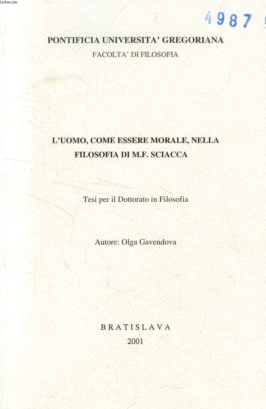 L'UOMO, COME ESSERE MORALE, NELLA FILOSOFIA DI M. F. SCIACCA (TESI)