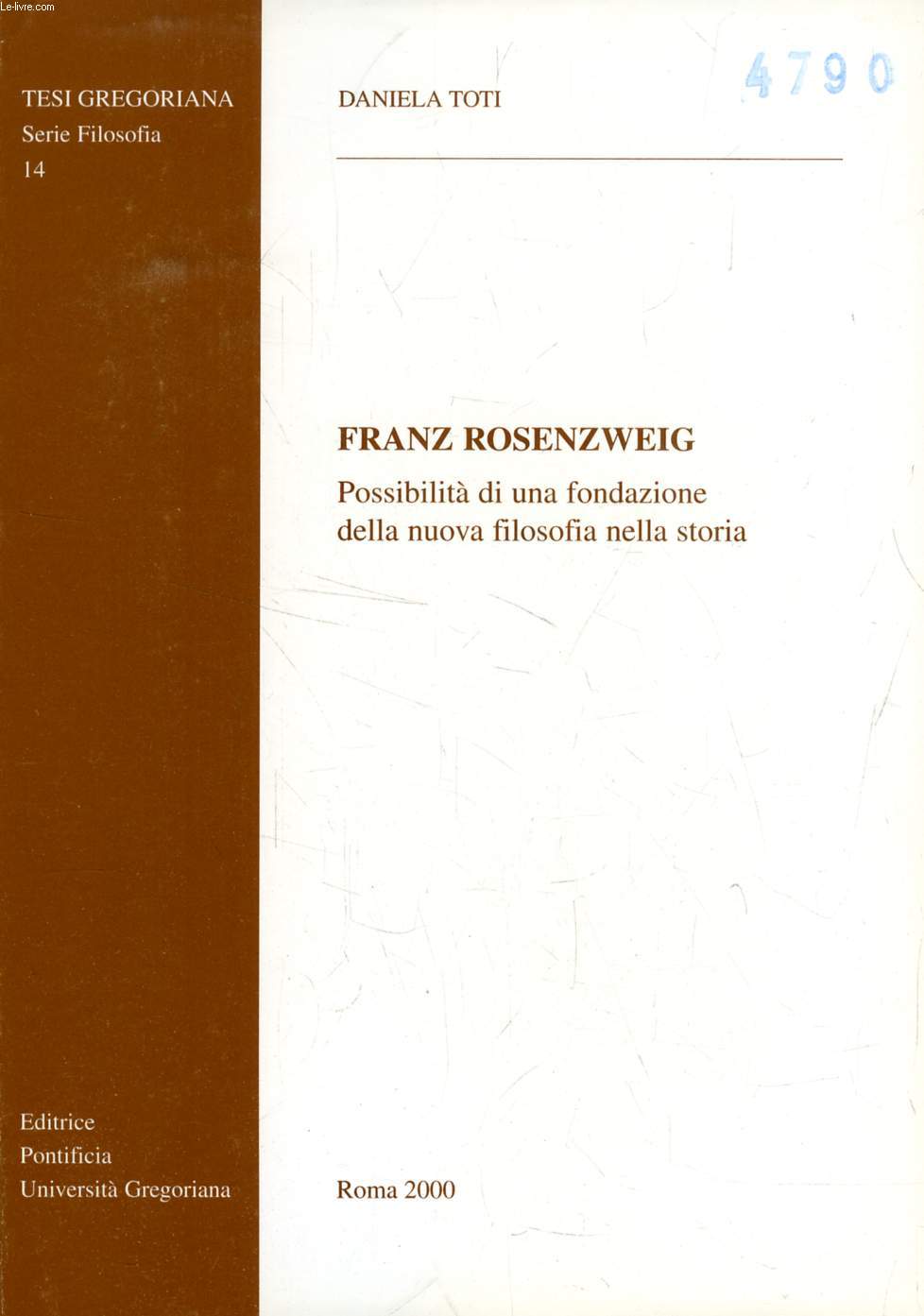 FRANZ ROSENZWEIG, POSSIBILITA' DI UNA FONDAZIONE DELLA NUOVA FILOSOFIA NELLA STORIA