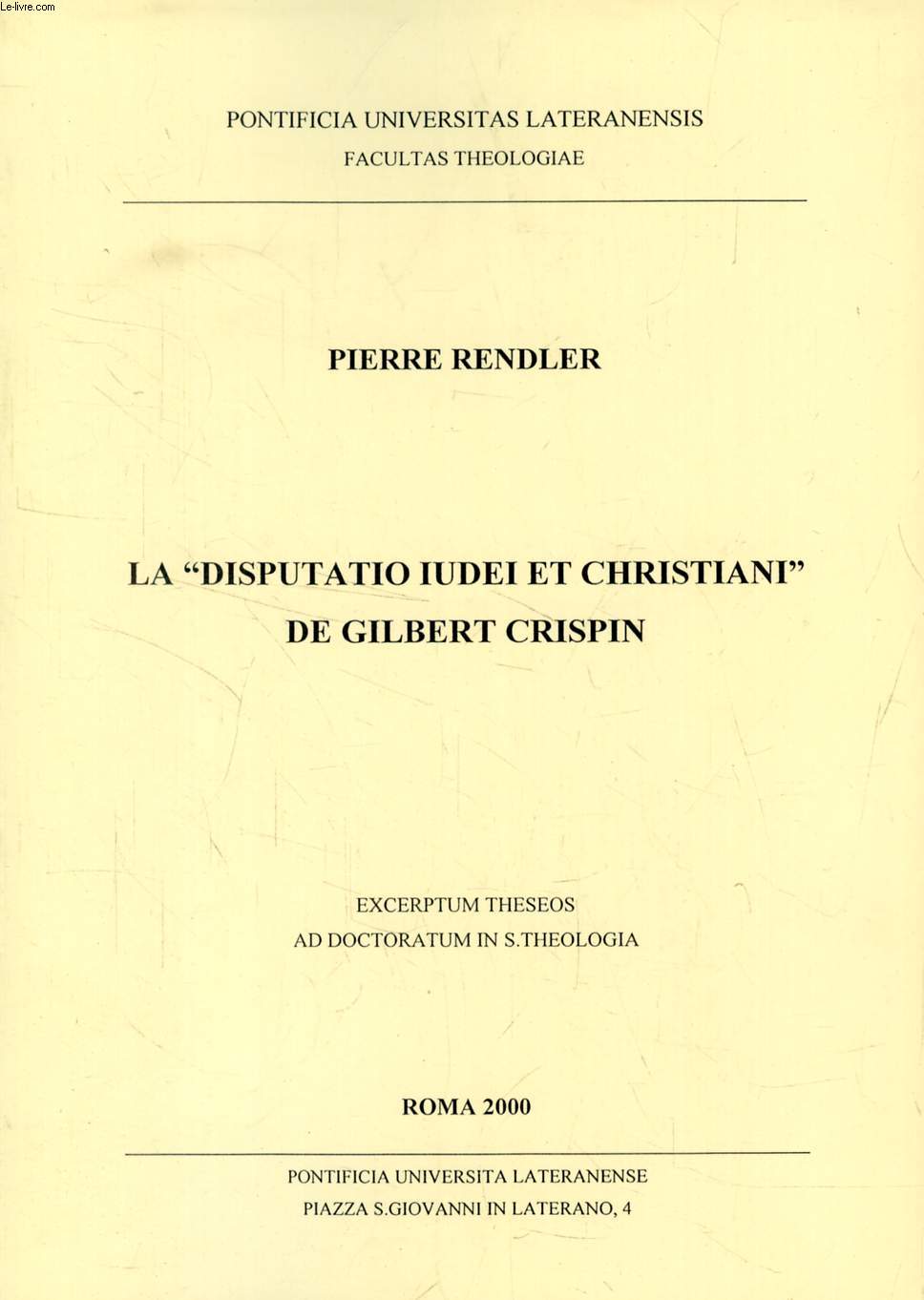 LA 'DISPUTATIO IUDEI ET CHRISTIANI' DE GILBERT CRISPIN (EXCERPTUM THESEOS)