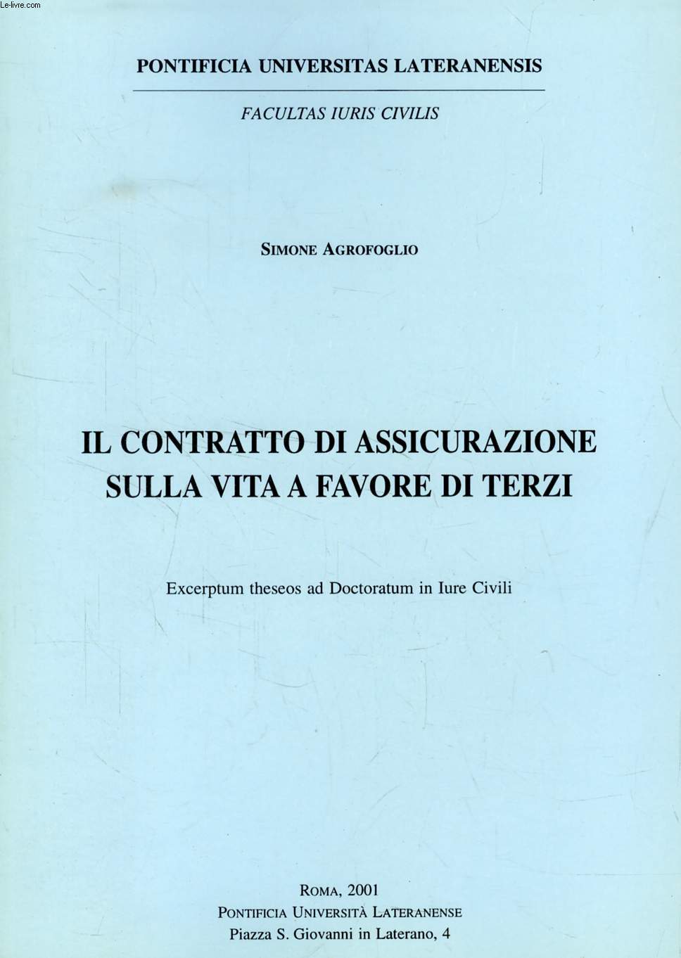 IL CONTRATTO DI ASSICURAZIONE SULLA VITA A FAVORE DI TERZI (EXCERPTUM THESEOS)