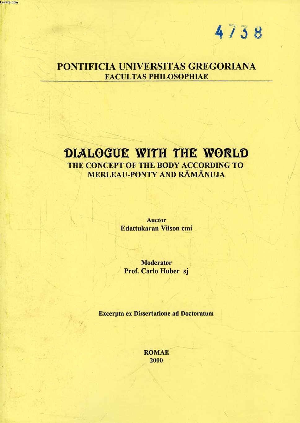 DIALOGUE WITH THE WORLD, THE CONCEPT OF THE BODY ACCORDING TO MERLEAU-PONTY AND RMNUJA (EXCERPTA EX DISSERTATIONE)