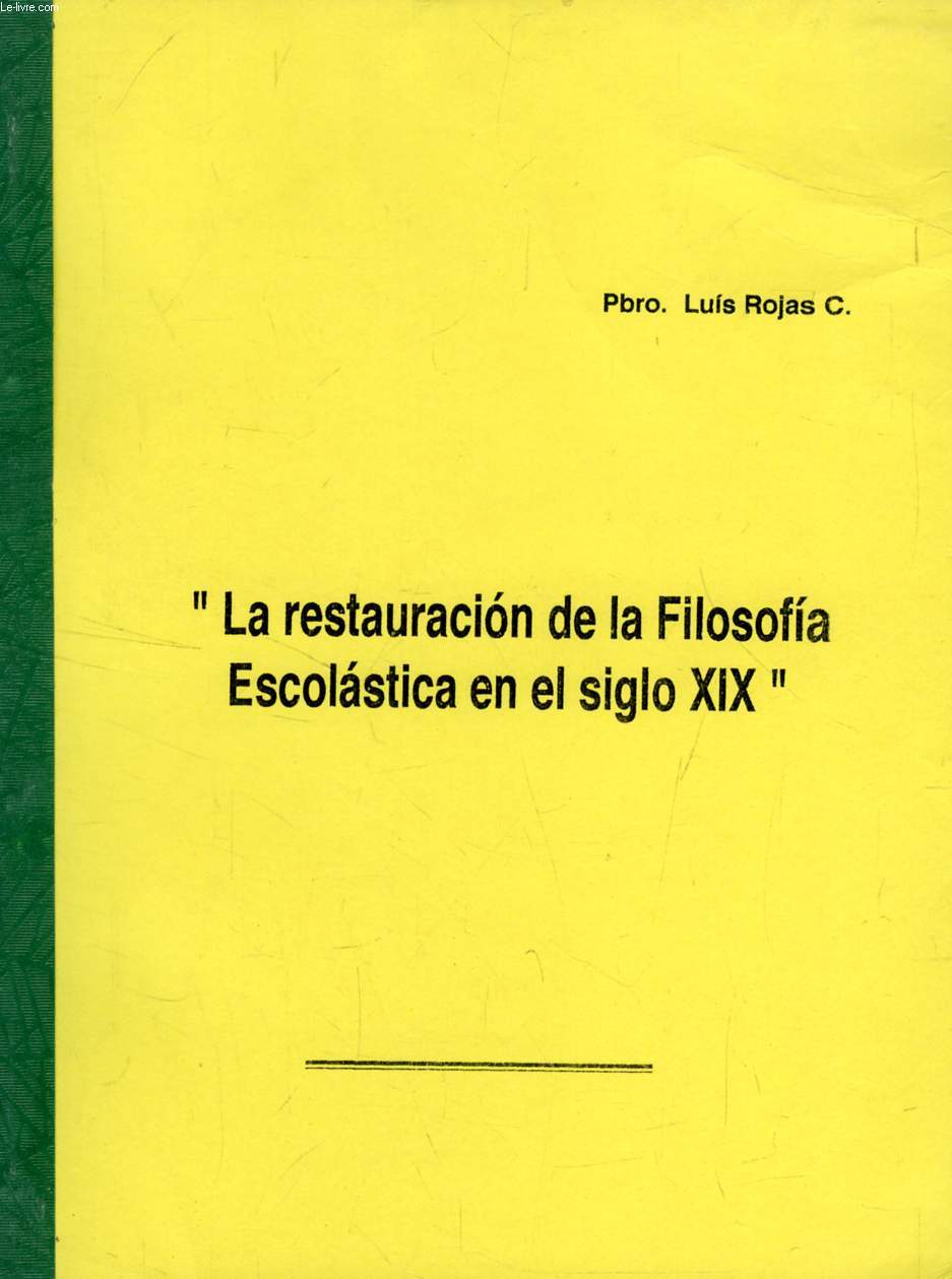 LA RESTAURACION DE LA FILOSOFIA ESCOLASTICA EN EL SIGLO XIX (TESIS)