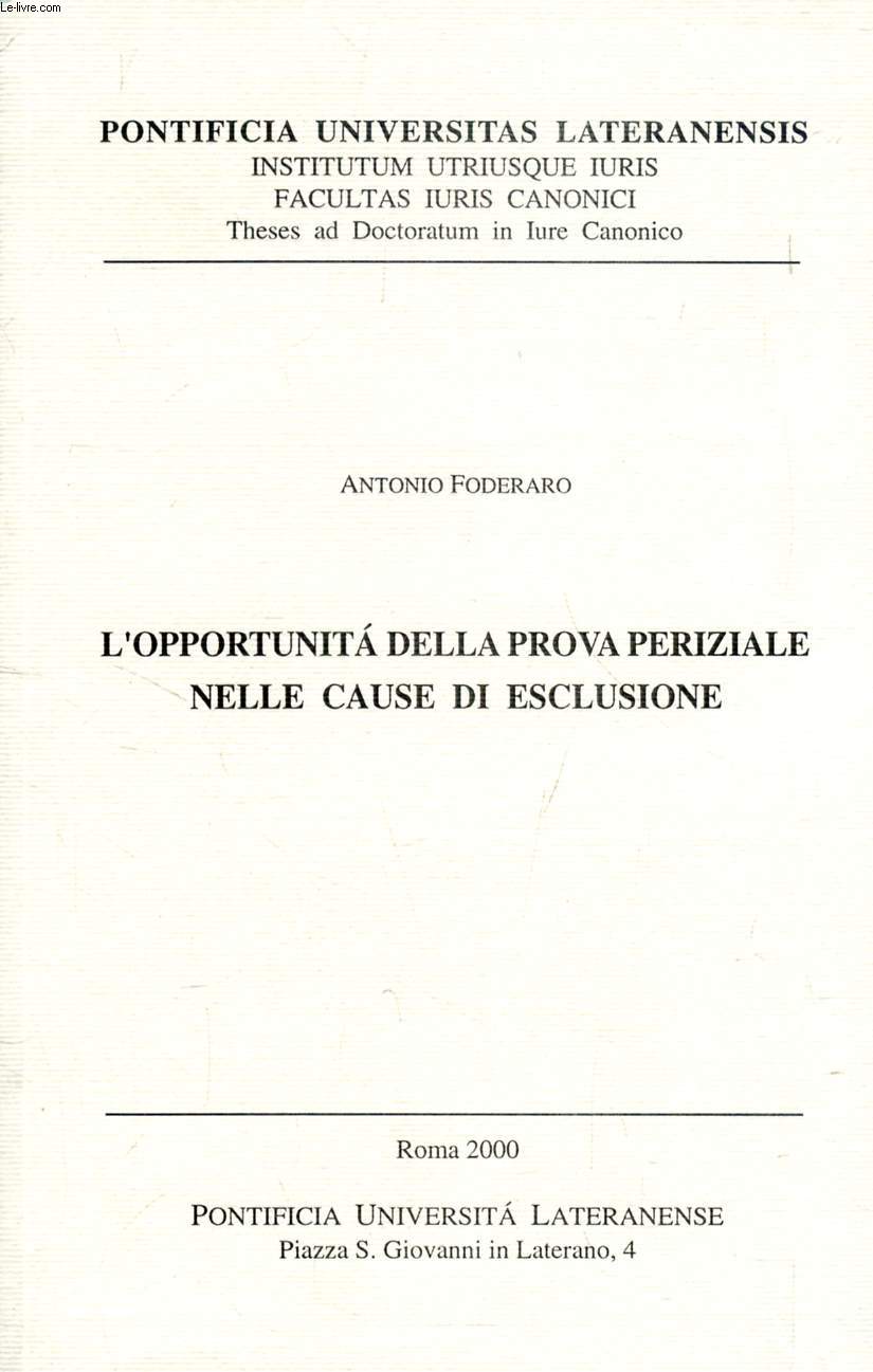 L'OPPORTUNITA' DELLA PROVA PERIZIALE NELLE CAUSE DI ESCLUSIONE (TESI)