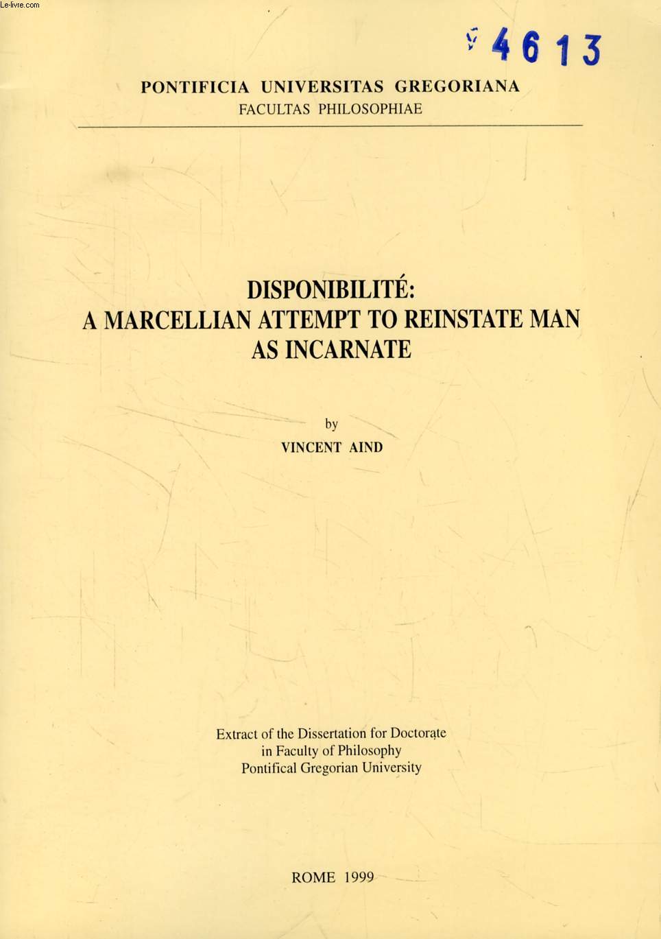 DISPONIBILITE: A MARCELLIAN ATTEMPT TO REINSTATE MAN AS INCARNATE (EXTRACT OF THE DISSERTATION)