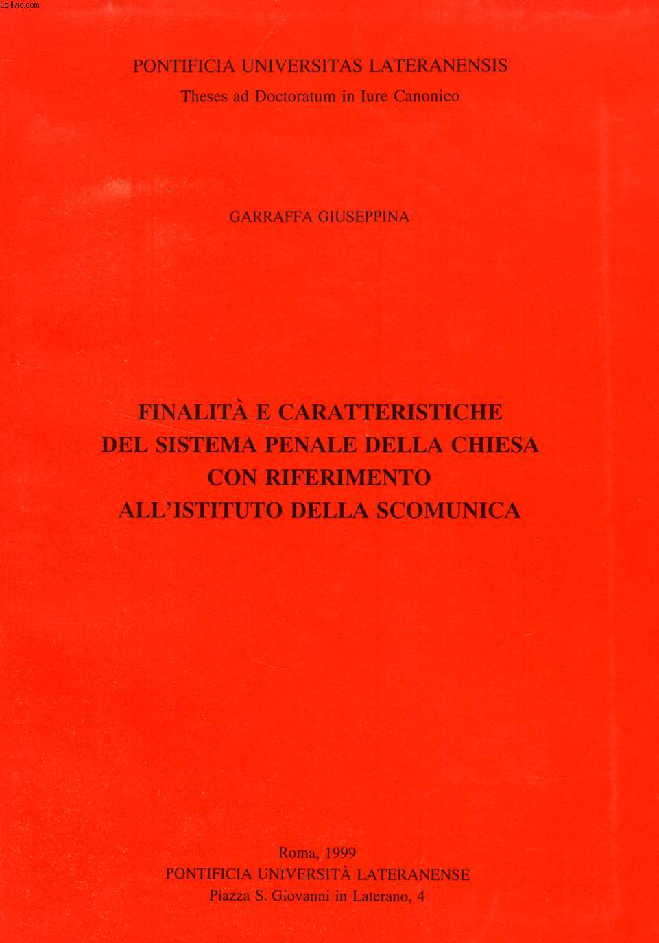 FINALITA' E CARATTERISTICHE DEL SISTEMA PENALE DELLA CHIESA CON RIFERIMENTO ALL'ISTITUTO DELLA SCOMUNICA (TESI)