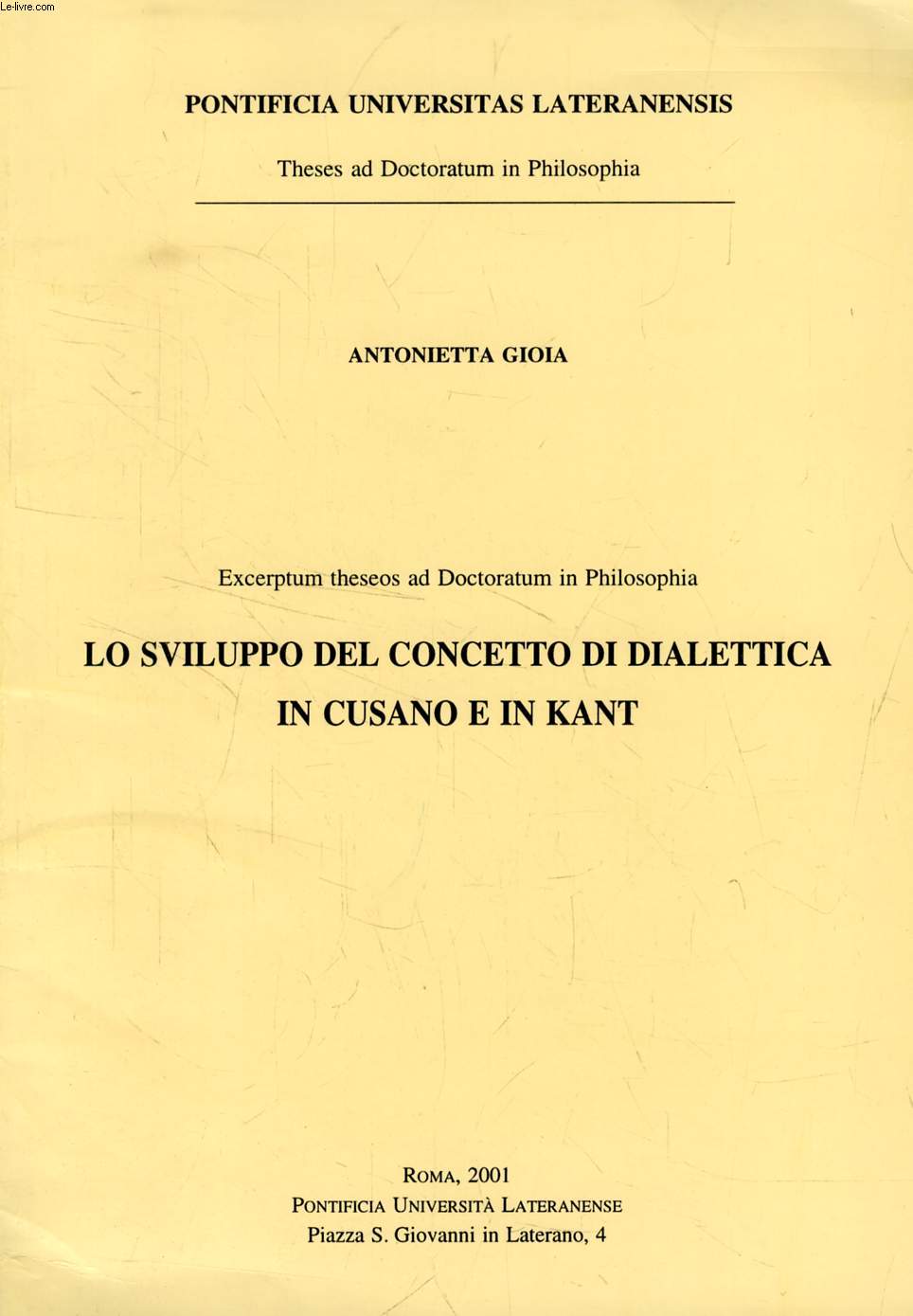 LO SVILUPPO DEL CONCETTO DI DIALETTICA IN CUSANO E IN KANT (EXCERPTUM THESEOS)