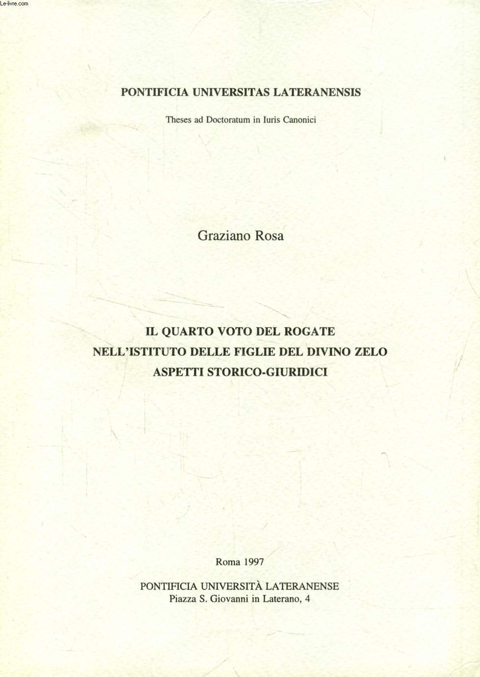 IL QUARTO VOTO DEL ROGATE NELL'ISTITUTO DELLE FIGLIE DEL DIVINO ZELO, ASPETTI STORICO-GIURIDICI (TESI)