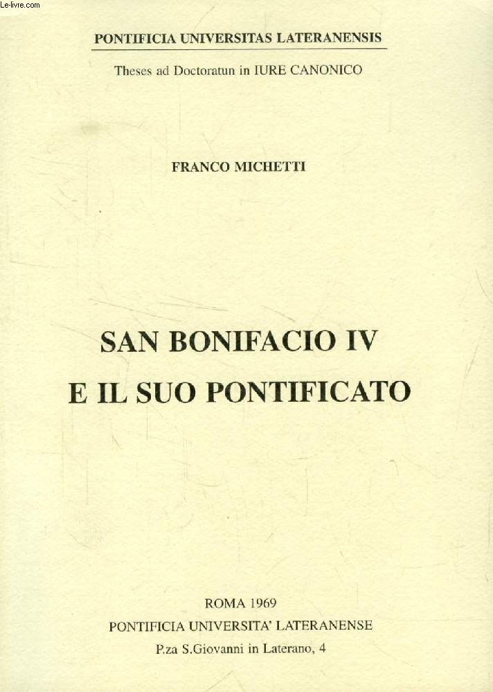 SAN BONIFACIO IV E IL SUO PONTIFICATO (TESI)