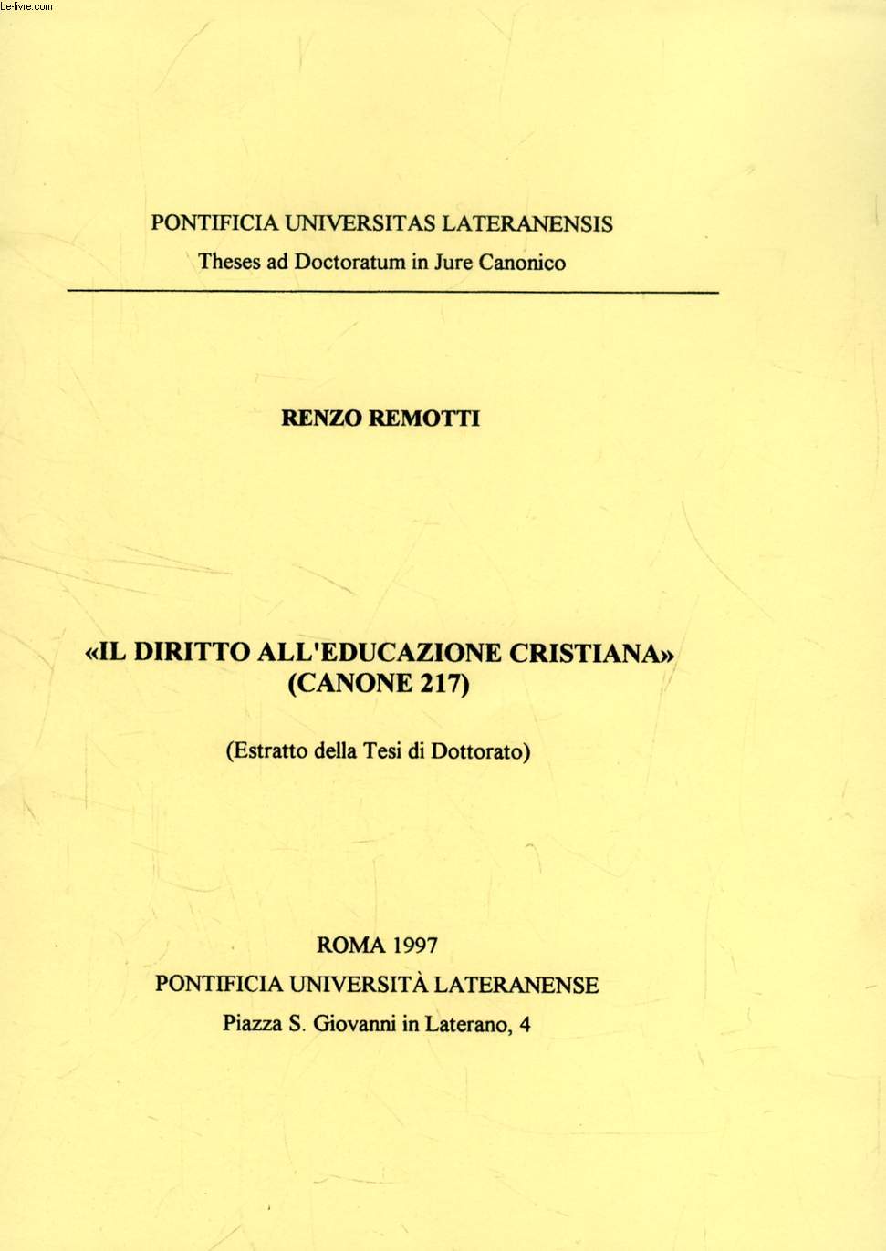 IL DIRITTO ALL'EDUCAZIONE CRISTIANA (CANONE 217) (ESTRATTO DELLA TESI)
