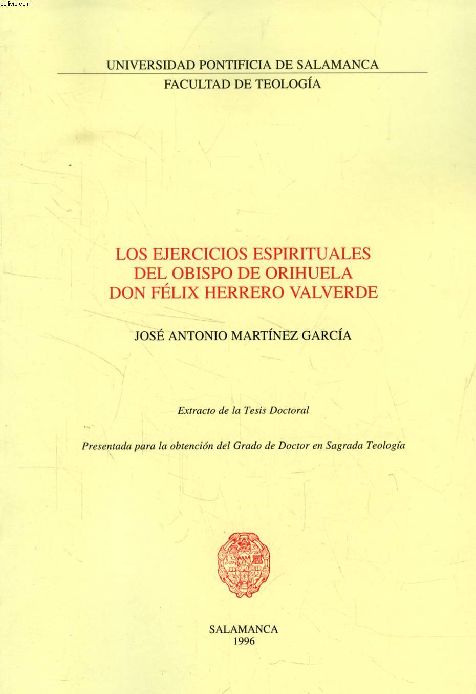 LOS EJERCICIOS ESPIRITUALES DEL OBISPO DE ORIHUELA DON FELIX HERRERO VALVERDE (EXTRACTO DE LA TESIS)