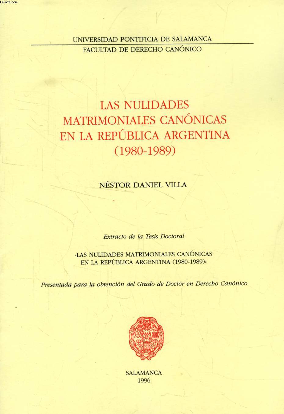LAS NULIDADES MATRIMONIALES CANONICAS EN LA REPUBLICA ARGENTINA (1980-1989) (EXTRACTO DE LA TESIS)