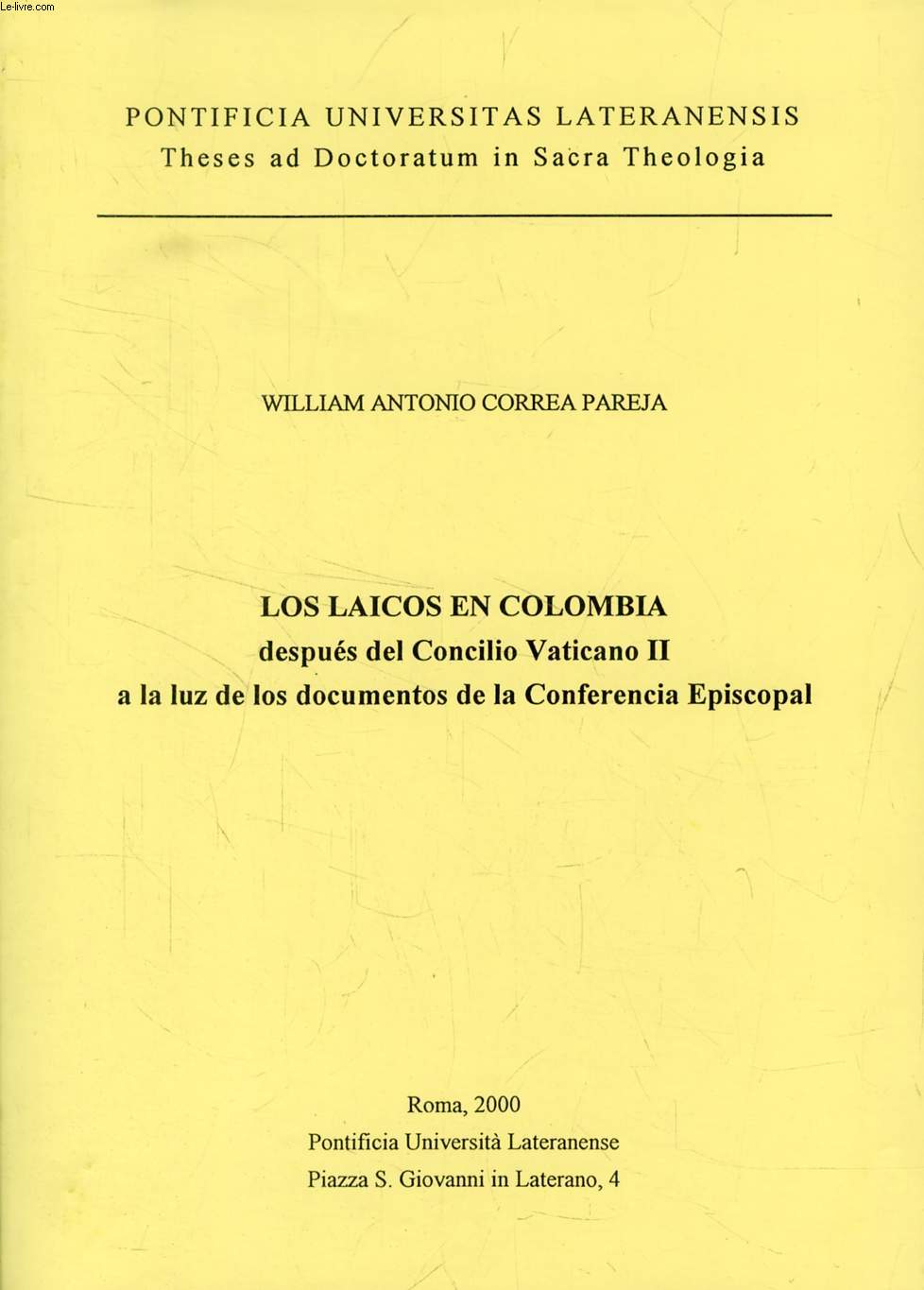 LOS LAICOS EN COLOMBIA DESPUES DEL CONCILIO VATICANO II, A LA LUZ DE LOS DOCUMENTOS DE LA CONFERENCIA ESPICOPAL (THESIS)