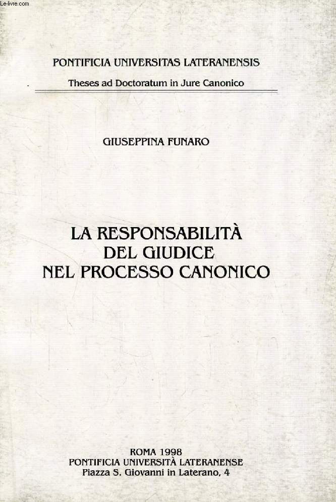 LA RESPONSABILITA' DEL GIUDICE NEL PROCESSO SANONICO (TESI)