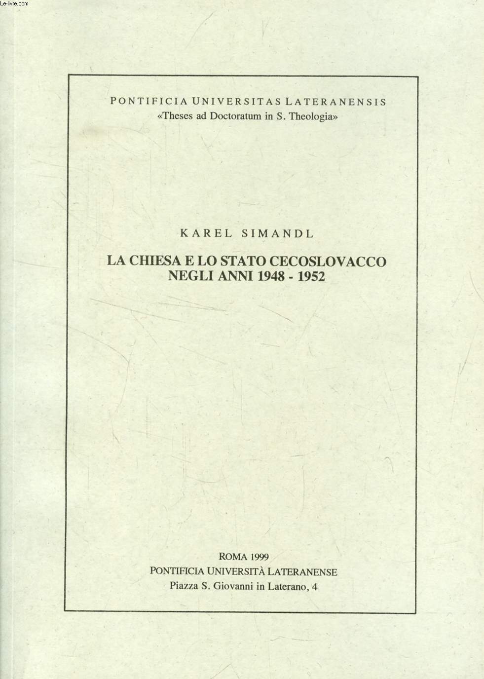 LA CHIESA E LO STATO CECOSLOVACCO NEGLI ANNI 1948-1952 (TESI)