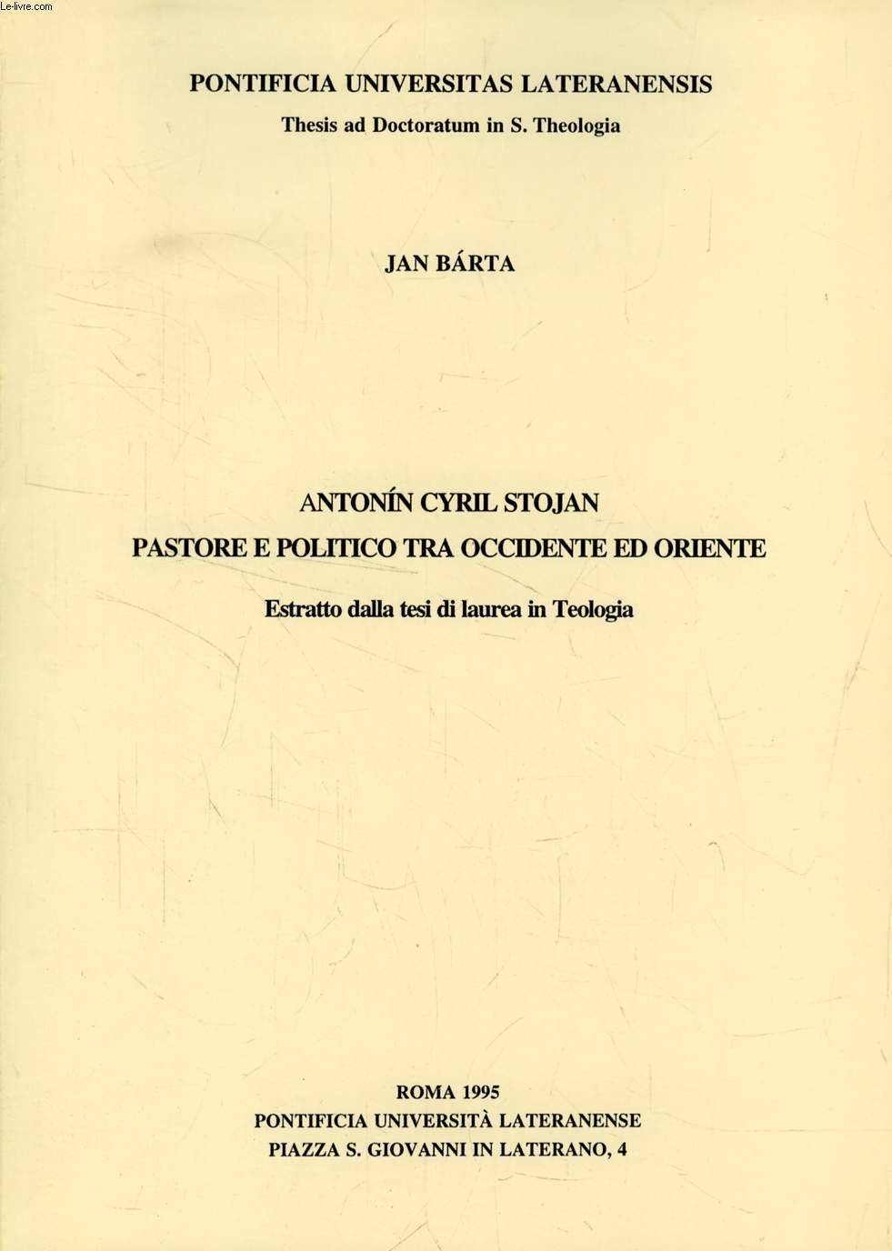 ANTONIN CYRIL STOJAN, PASTORE E POLITICO TRA OCCIDENTE ED ORIENTE (ESTRATTO DALLA TESI)