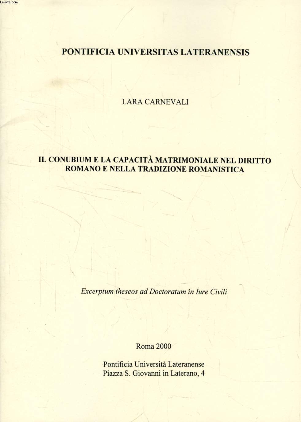 IL CONUBIUM E LA CAPACITA' MATRIMONIALE NEL DIRITTO ROMANO E NELLA TRADIZIONE ROMANISTICA (ESTRATTO DELLA TESI)