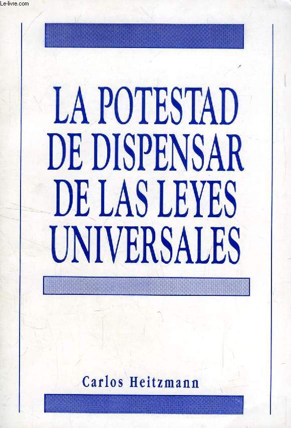 LA POTESTAD DE DISPENSAR DE LAS LEYES UNIVERSALES EN LA GENESIS DEL CANON 87 (THESIS)