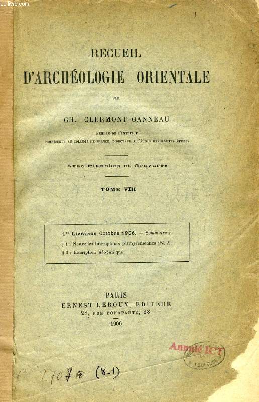 RECUEIL D'ARCHEOLOGIE ORIENTALE, TOME VIII (1re Livraison, Oct. 1906. Sommaire: Nouvelles inscriptions palmyriennes. Inscription nopunique)