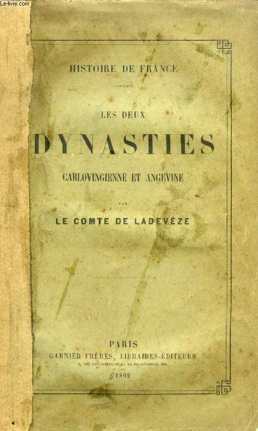 LES REGNES MEROVINGIENS ET L'EMPIRE D'OCCIDENT SOUS CHARLEMAGNE / LES DEUX DYNASTIES CARLOVINGIENNE ET ANGEVINE (2 VOLUMES)