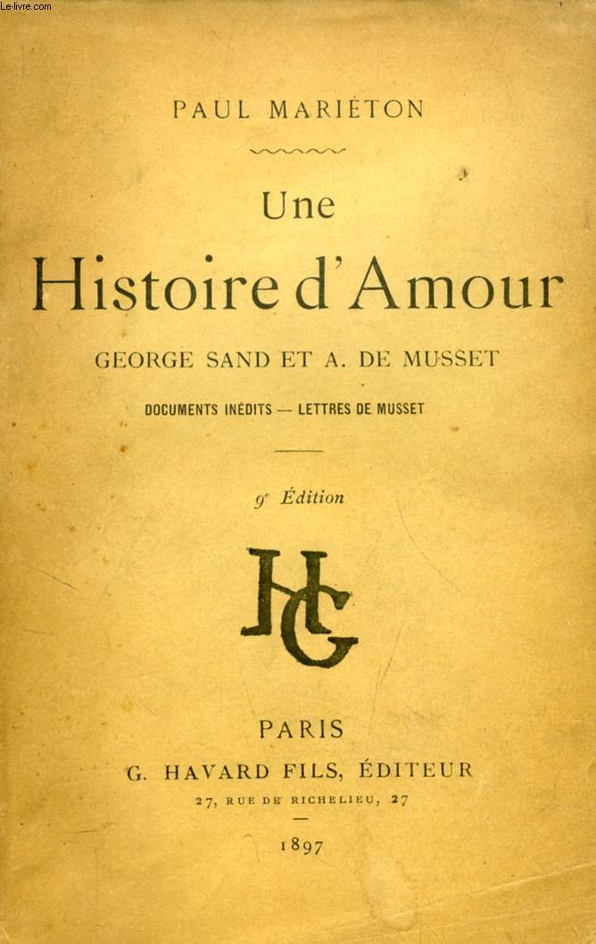 UNE HISTOIRE D'AMOUR, GEORGE SAND ET A. DE MUSSET