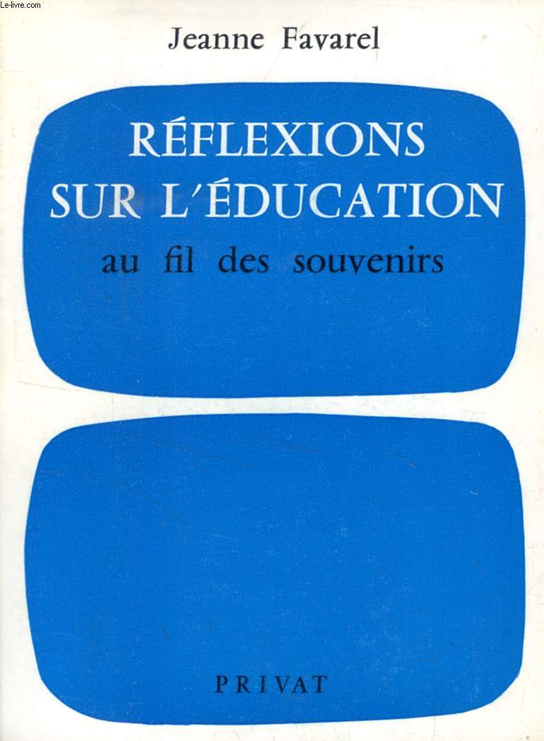 REFLEXIONS SUR L'EDUCATION AU FIL DES SOUVENIRS