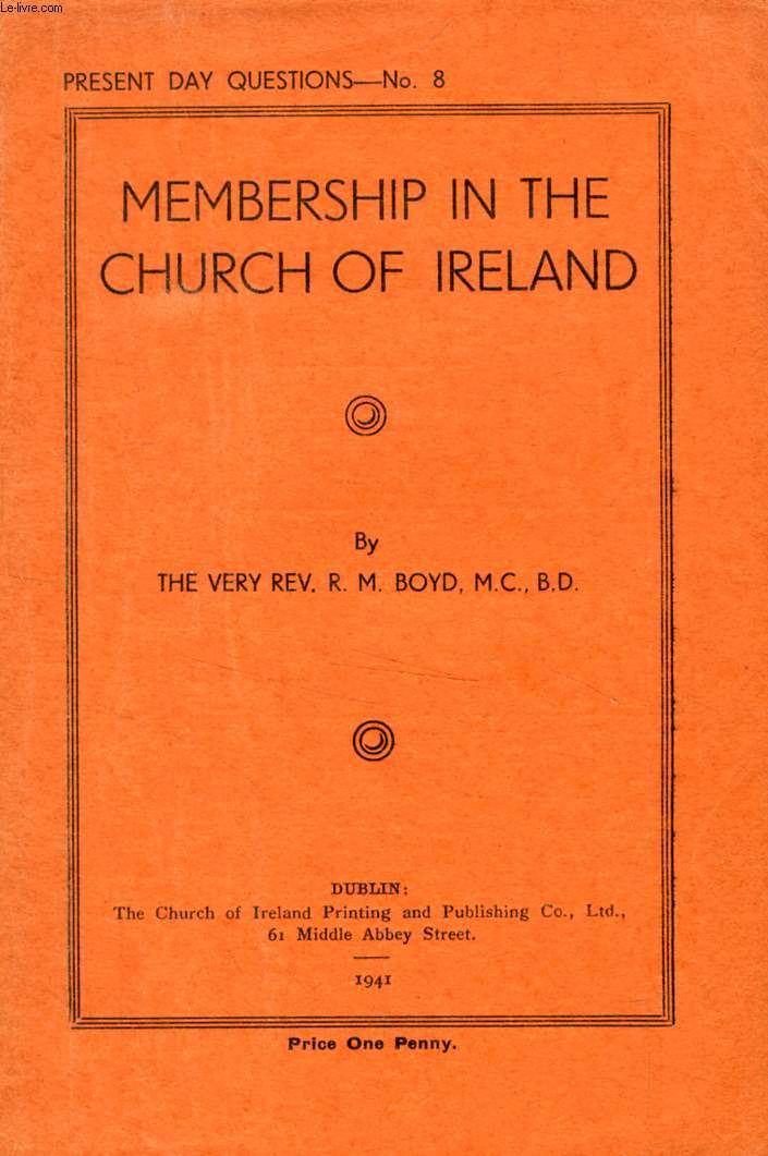 MEMBERSHIP IN THE CHURCH OF IRELAND (PRESENT DAY QUESTIONS, N 8)
