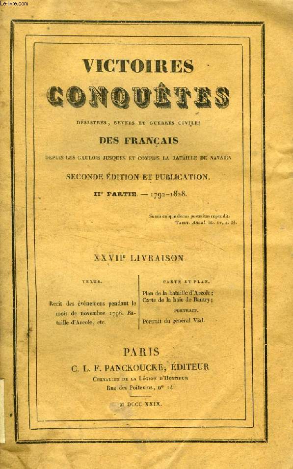 VICTOIRES, CONQUETES, DESASTRES, REVERS ET GUERRES CIVILES DES FRANCAIS, DEPUIS LES GAULOIS JUSQUES ET COMPRIS LA BATAILLE DE NAVARIN, IIe PARTIE, 1792 - 1828, XXVIIe LIVRAISON