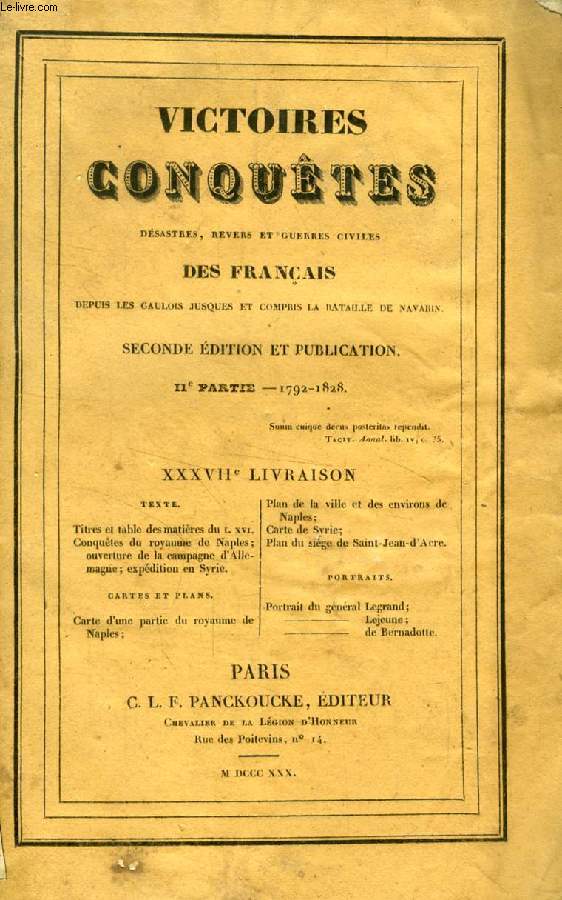 VICTOIRES, CONQUETES, DESASTRES, REVERS ET GUERRES CIVILES DES FRANCAIS, DEPUIS LES GAULOIS JUSQUES ET COMPRIS LA BATAILLE DE NAVARIN, IIe PARTIE, 1792 - 1828, XXXVIIe LIVRAISON