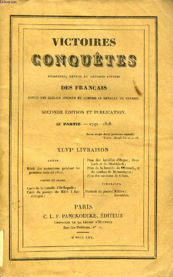 VICTOIRES, CONQUETES, DESASTRES, REVERS ET GUERRES CIVILES DES FRANCAIS, DEPUIS LES GAULOIS JUSQUES ET COMPRIS LA BATAILLE DE NAVARIN, IIe PARTIE, 1792 - 1828, XLVIe LIVRAISON