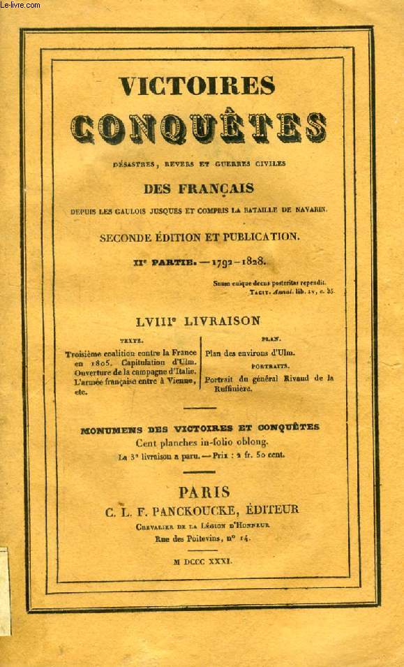 VICTOIRES, CONQUETES, DESASTRES, REVERS ET GUERRES CIVILES DES FRANCAIS, DEPUIS LES GAULOIS JUSQUES ET COMPRIS LA BATAILLE DE NAVARIN, IIe PARTIE, 1792 - 1828, LVIIIe LIVRAISON