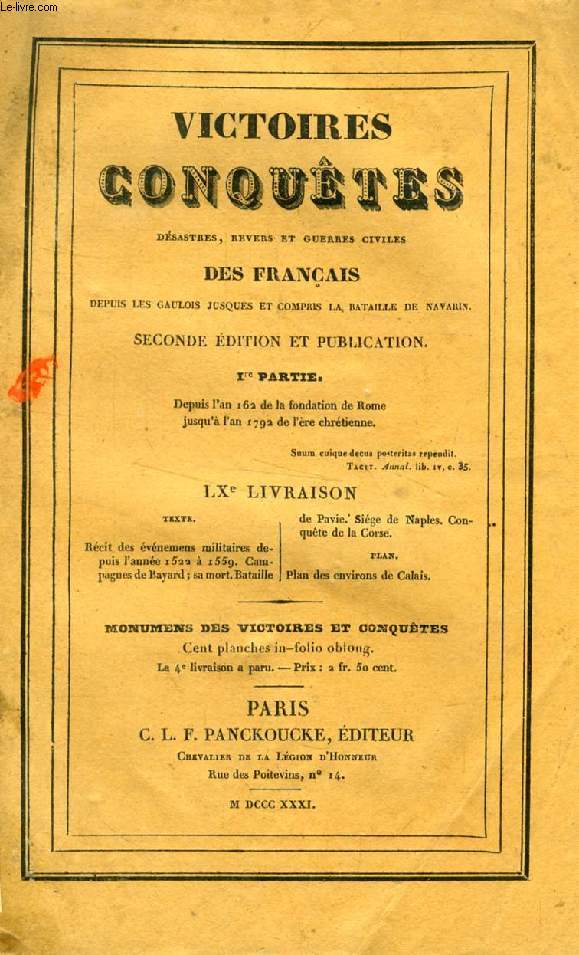 VICTOIRES, CONQUETES, DESASTRES, REVERS ET GUERRES CIVILES DES FRANCAIS, DEPUIS LES GAULOIS JUSQUES ET COMPRIS LA BATAILLE DE NAVARIN, Ire PARTIE, LXe LIVRAISON