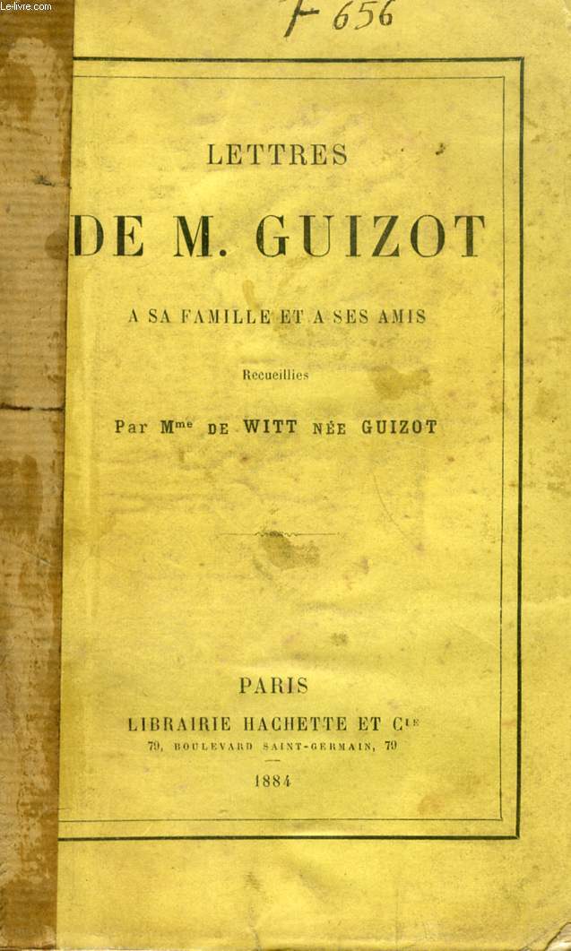 LETTRES DE M. GUIZOT A SA FAMILLE ET A SES AMIS