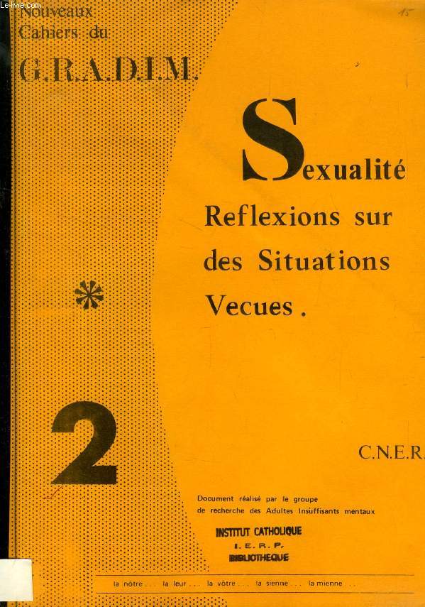 NOUVEAUX CAHIERS DU G.R.A.D.I.M., 2, SEXUALITE, REFLEXIONS SUR DES SITUATIONS VECUES