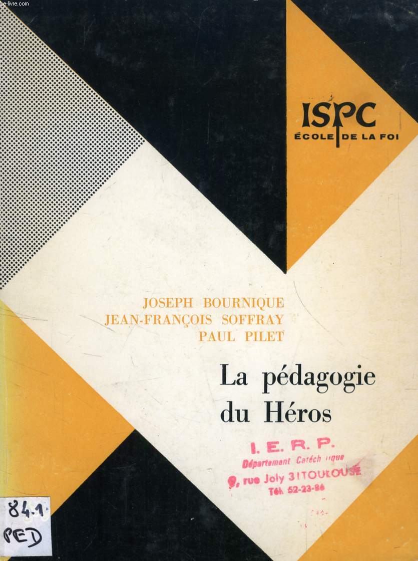 LA PEDAGOGIE DU HEROS, UN ENSEIGNEMENT RELIGIEUX DE 12 A 14 ANS
