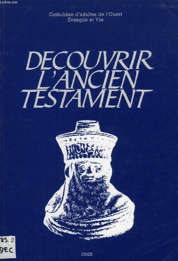 DECOUVRIR L'ANCIEN TESTAMENT