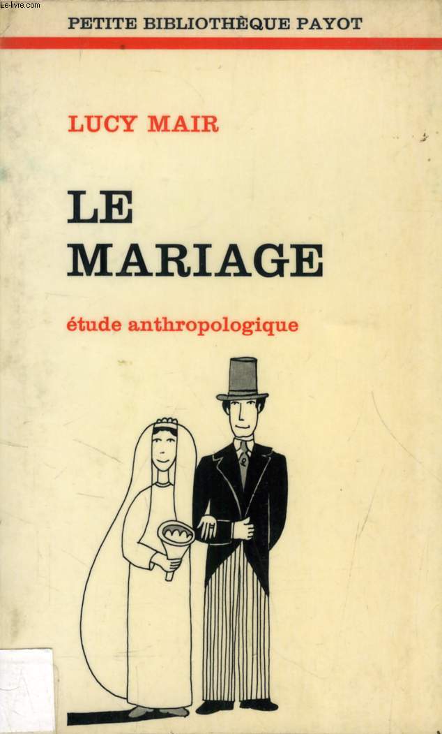 LE MARIAGE, ETUDE ANTHROPOLOGIQUE