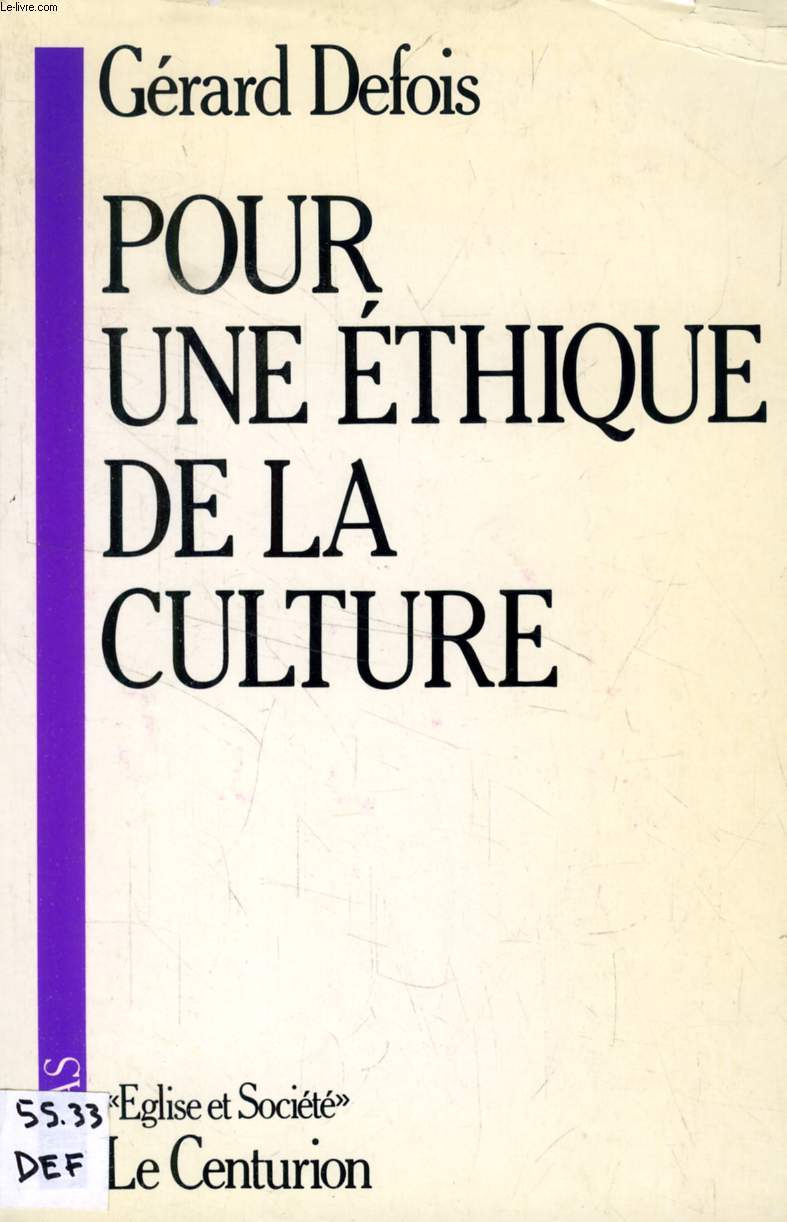 POUR UNE ETHIQUE DE LA CULTURE