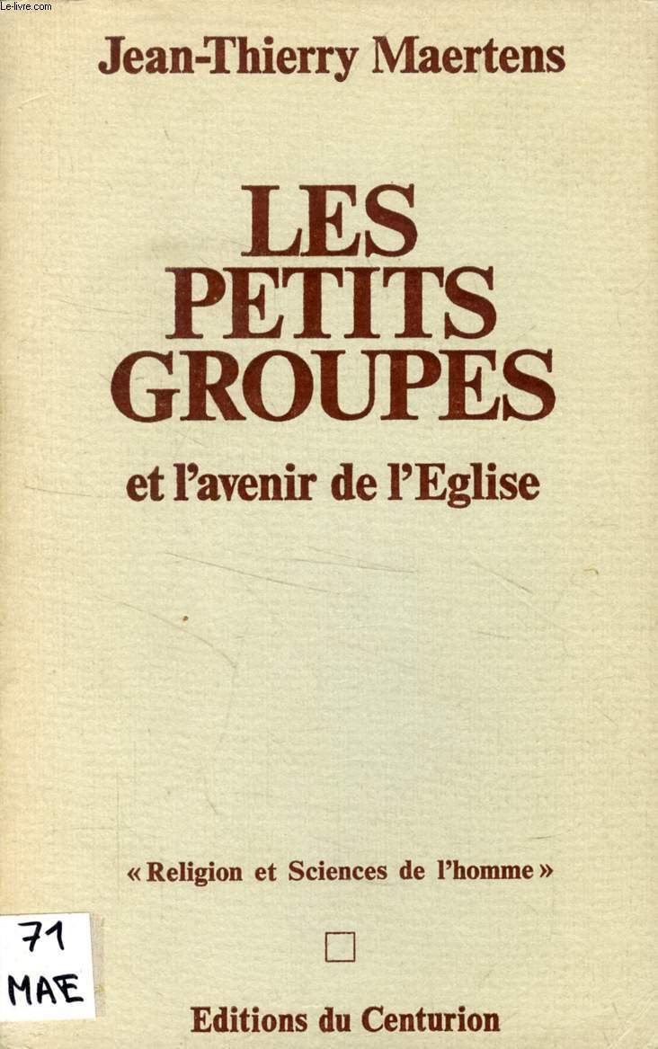 LES PETITS GROUPES ET L'AVENIR DE L'EGLISE